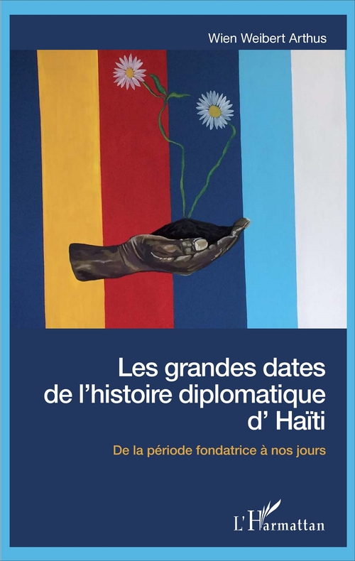 Couverture ebook de Les grandes dates de l'histoire diplomatique d'Haïti, de Wien weibert Arthus