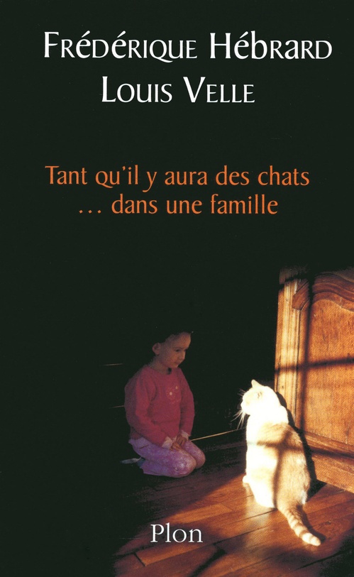 Couverture ebook de Tant qu'il y aura des chats... dans une famille, de Frédérique Hébrard, Louis Velle
