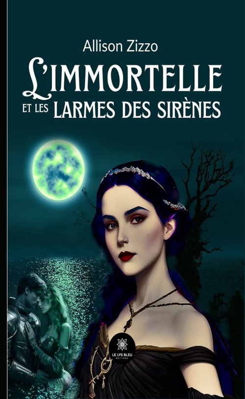 ebook cover of L'immortelle et les larmes des sirènes, by Allison Zizzo