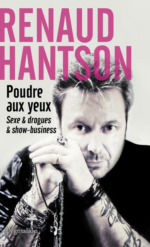 ebook cover of Poudre aux yeux. Sexe et drogues et Show-business, by Renaud Hantson