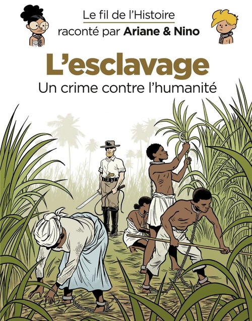ebook cover of Le fil de l'Histoire raconté par Ariane & Nino - tome 37 - L'esclavage, by Sylvain Savoia, Fabrice Erre