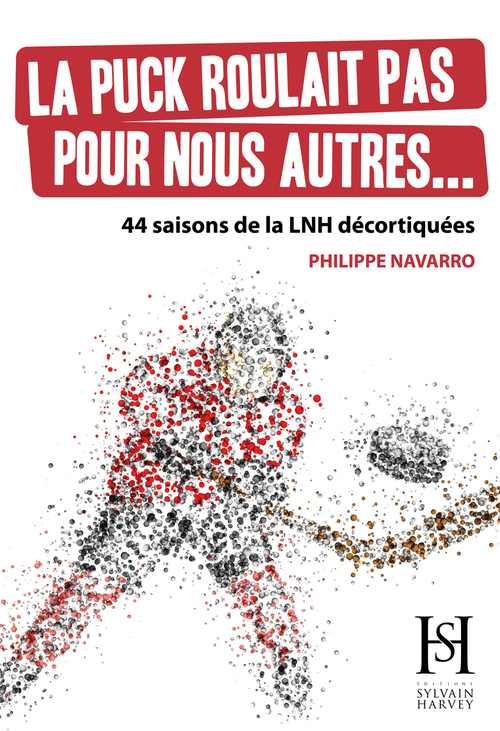 Couverture ebook de La puck roulait pas pour nous autres..., de Philippe Navarro