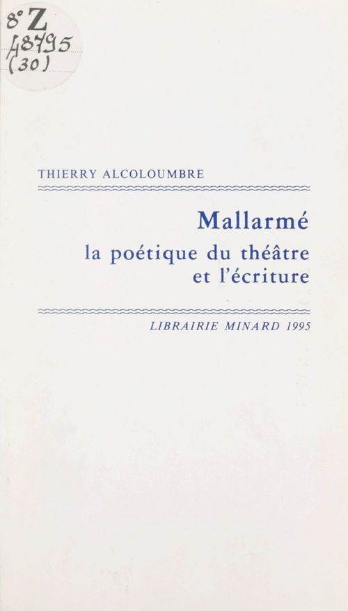 Couverture ebook de Mallarmé, la poétique du théâtre et l'écriture, de Thierry Alcoloumbre