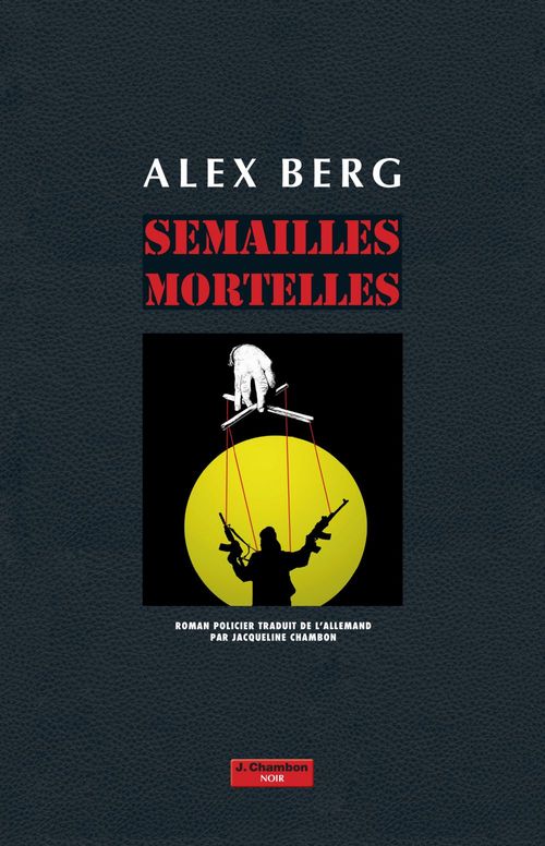 Couverture ebook de Semailles mortelles, de Alex Berg