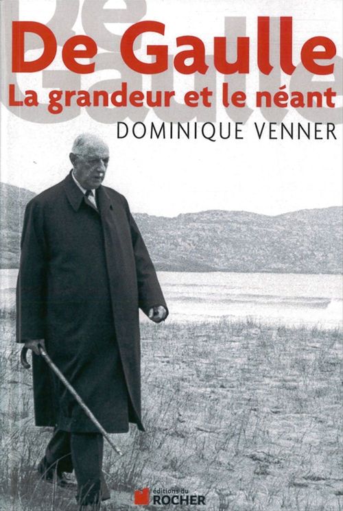 Couverture ebook de De Gaulle la Grandeur et le Neant, de Dominique Venner