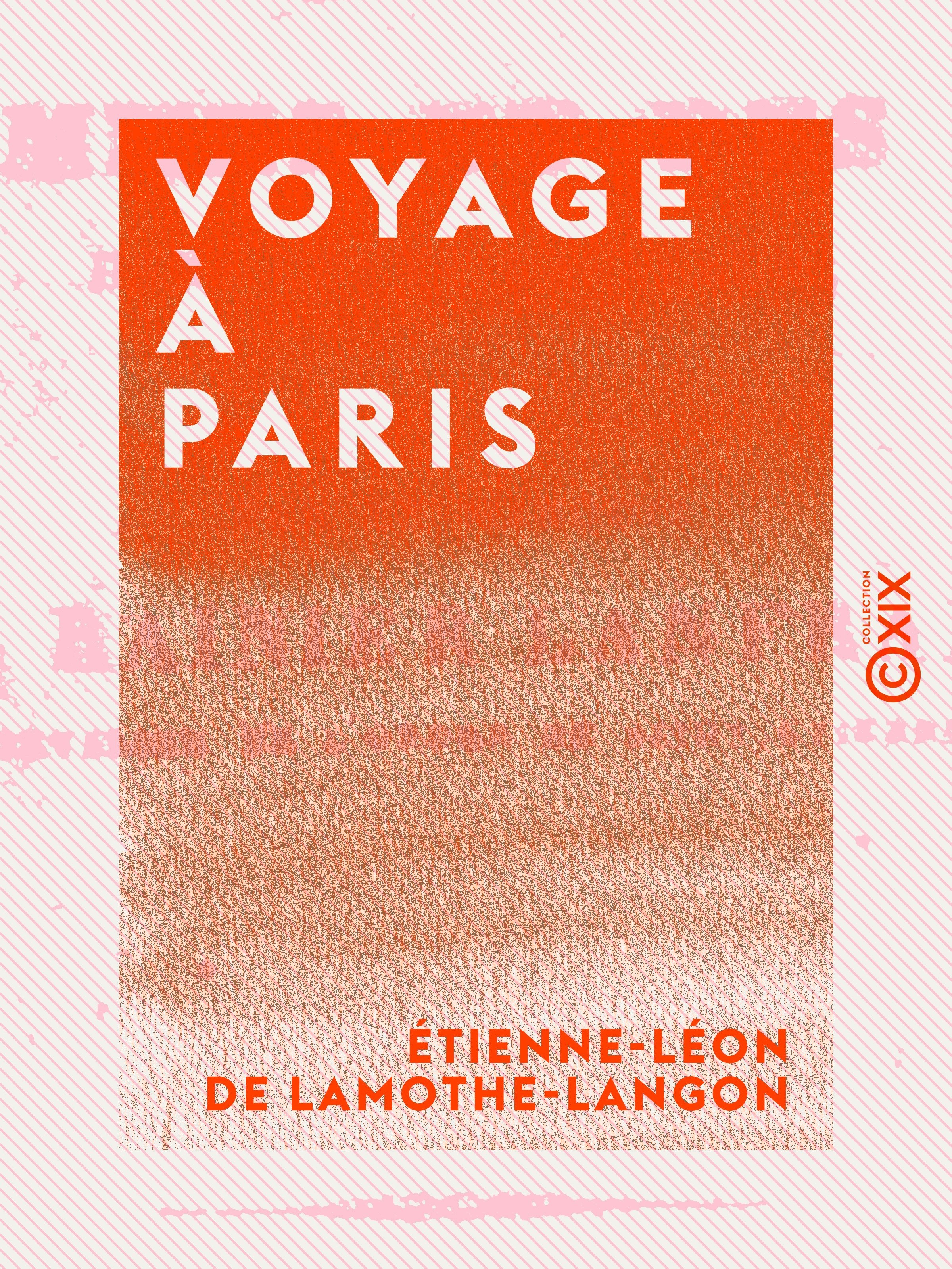 Couverture ebook de Voyage à Paris, de Etienne-Leon De Lamothe-Langon