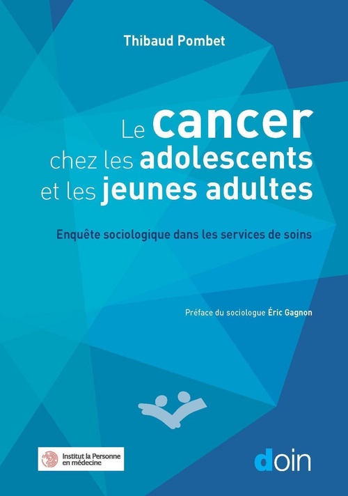 Couverture ebook de Le cancer chez les adolescents et les jeunes adultes, de Thibaud Pombet