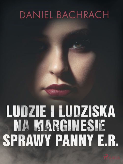 ebook cover of Ludzie i ludziska. Na marginesie sprawy panny E.R., by Daniel Bachrach
