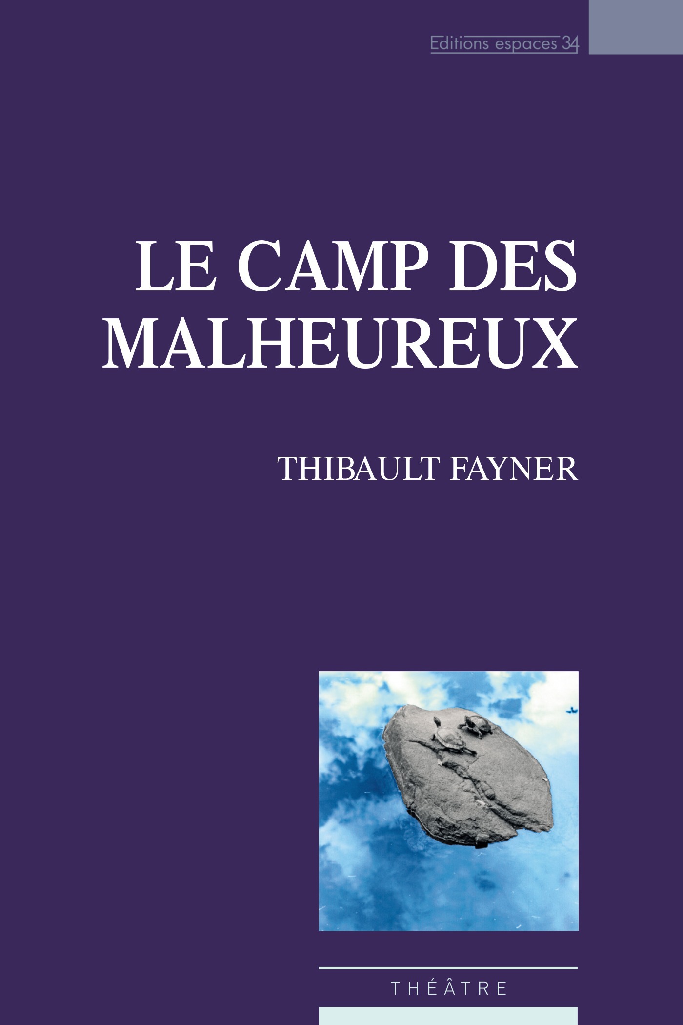 ebook cover of Le camp des malheureux, by Thibault Fayner