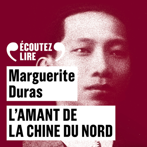 audiobook cover of L'Amant de la Chine du Nord, by Marguerite Duras