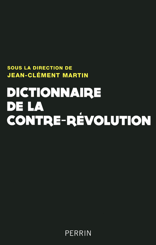 ebook cover of Dictionnaire de la contre-révolution, by Jean-Clément Martin