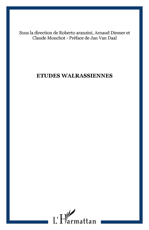 Couverture ebook de Etudes walrassiennes, de Collectif, Claude Mouchot, Arnaud Diemer, Roberto Aranzini