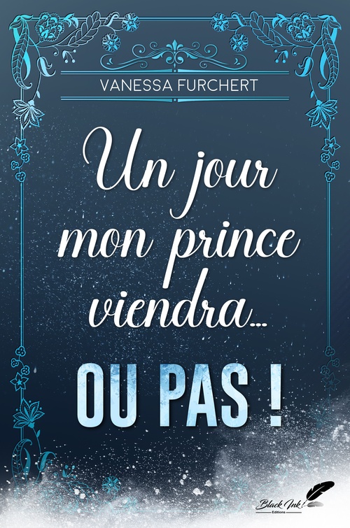 ebook cover of Un jour, mon prince viendra... Ou pas !, by Vanessa Furchert
