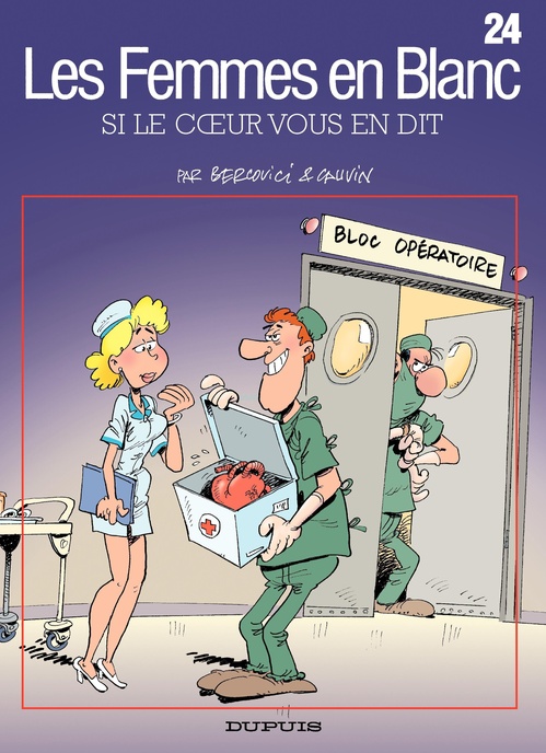 Couverture ebook de Les Femmes en Blanc - Tome 24 - Si le coeur vous en dit, de Raoul Cauvin, Philippe Bercovici