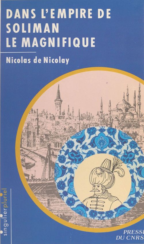 ebook cover of Dans l'empire de Soliman le Magnifique, by Nicolas De Nicolay