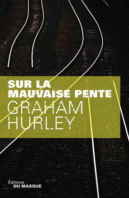 ebook cover of Sur la mauvaise pente, by Hurley-G, Philippe Loubat-Delranc