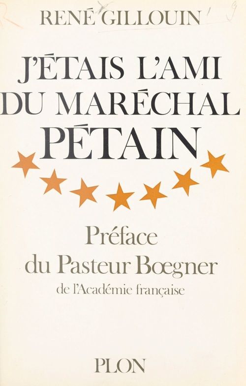 ebook cover of J'étais l'ami du maréchal Pétain, by Rene Gillouin