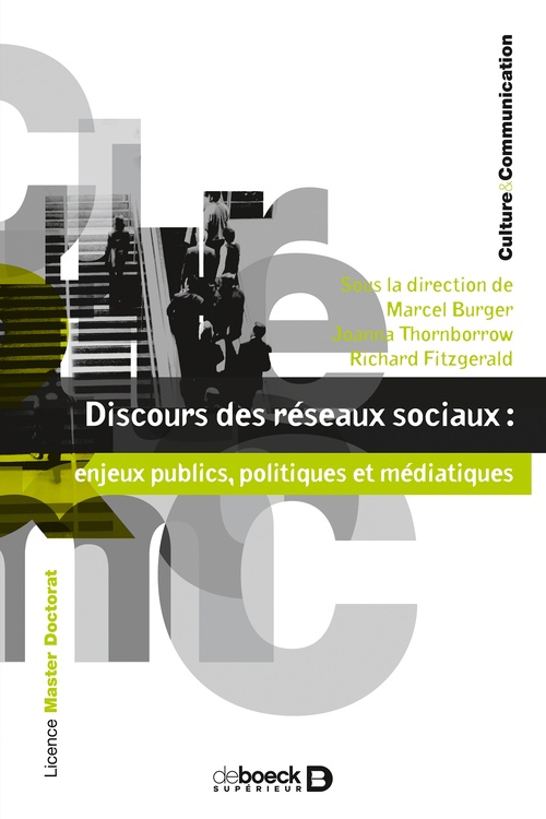 Couverture ebook de Discours des réseaux sociaux : enjeux publics, politiques et médiatiques, de Collectif, Marcel Burger, Richard Fitzgerald, Joanna Thornborrow