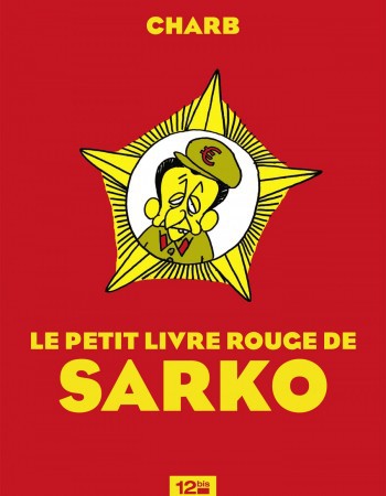 ebook cover of Le Petit Livre rouge de Sarko, by Charb