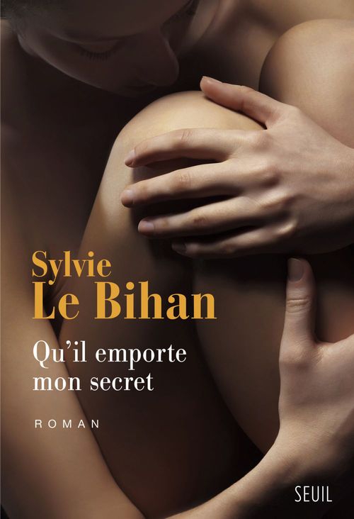 ebook cover of Qu'il emporte mon secret, by Sylvie Le Bihan