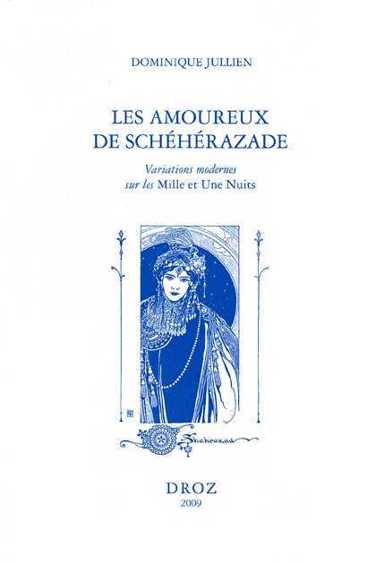 Couverture ebook de Les Amoureux de Schéhérazade. Variations modernes sur les Mille et une nuits, de Dominique Jullien
