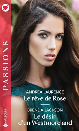 ebook cover of Le rêve de Rose - Le désir d'un Westmoreland, by Brenda Jackson, Andrea Laurence
