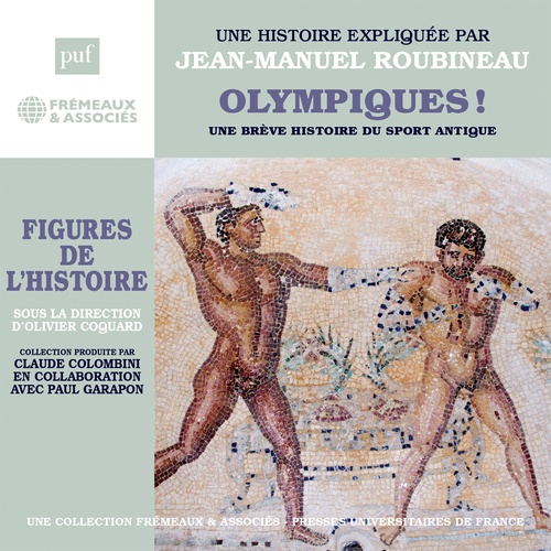 audiobook cover of Olympiques ! Une brève histoire du sport antique, by Jean-Manuel Roubineau