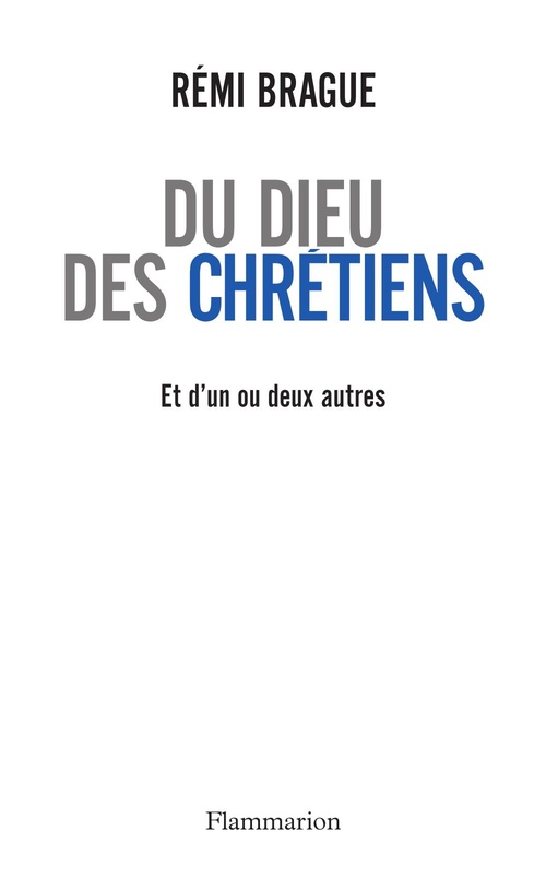 ebook cover of Du Dieu des chrétiens et d'un ou deux autres, by Brague Remi