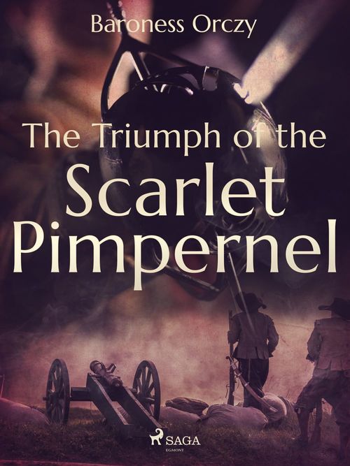 ebook cover of The Triumph of the Scarlet Pimpernel, by Baroness Orczy