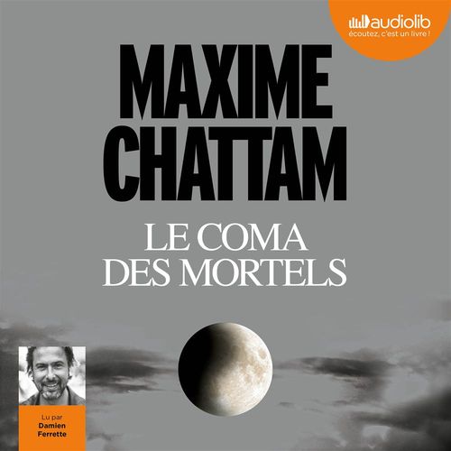 audiobook cover of Le Coma des mortels, by Maxime Chattam