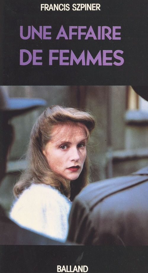 ebook cover of Une affaire de femmes : Paris 1943, exécution d'une avorteuse, by Francis Szpiner