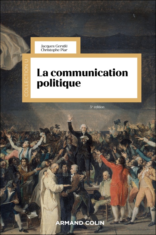Couverture ebook de La communication politique - 5e éd., de Jacques Gerstlé, Christophe Piar