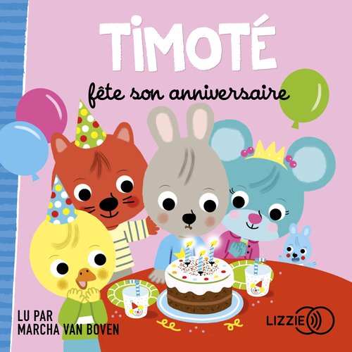 audiobook cover of Timoté fête son anniversaire, by Emmanuelle Massonaud
