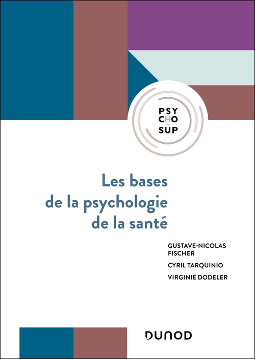 Couverture ebook de Les bases de la psychologie de la santé, de Gustave-Nicolas Fischer, Cyril Tarquinio, Virginie Dodeler