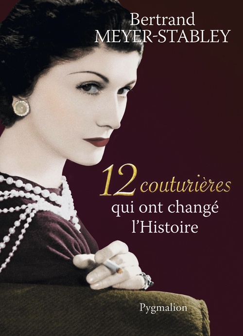 Couverture ebook de 12 couturières qui ont changé l'Histoire, de Bertrand Meyer-Stabley
