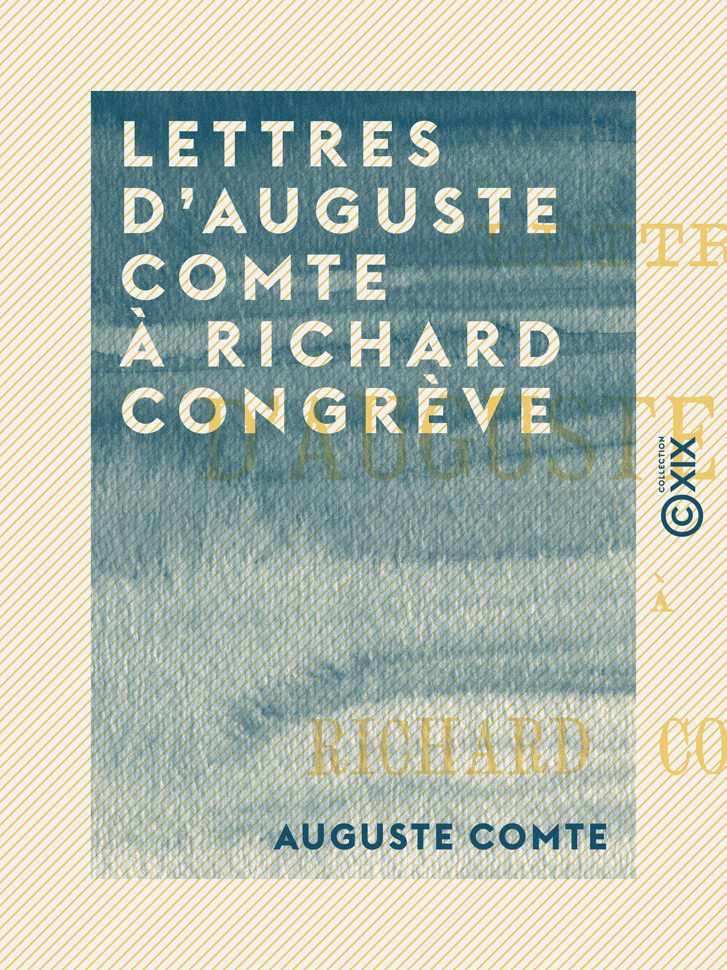 Couverture ebook de Lettres d'Auguste Comte à Richard Congrève, de Auguste Comte