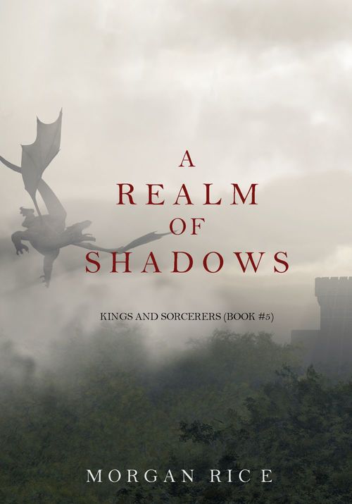 Couverture ebook de A Realm of Shadows (Kings and Sorcerers--Book 5), de Morgan Rice