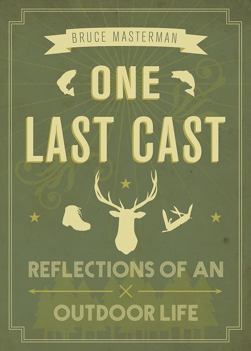 ebook cover of One Last Cast, by Bruce Masterman