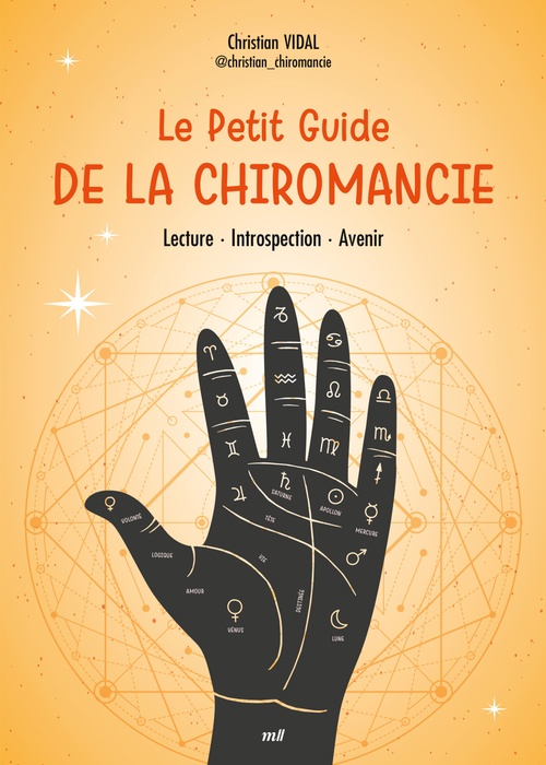 ebook cover of Le Petit Guide de la chiromancie : Lecture, Introspection, Avenir, by Christian Vidal