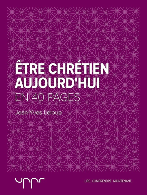 Couverture ebook de Être chrétien aujourd'hui  - En 40 pages, de Jean-Yves Leloup
