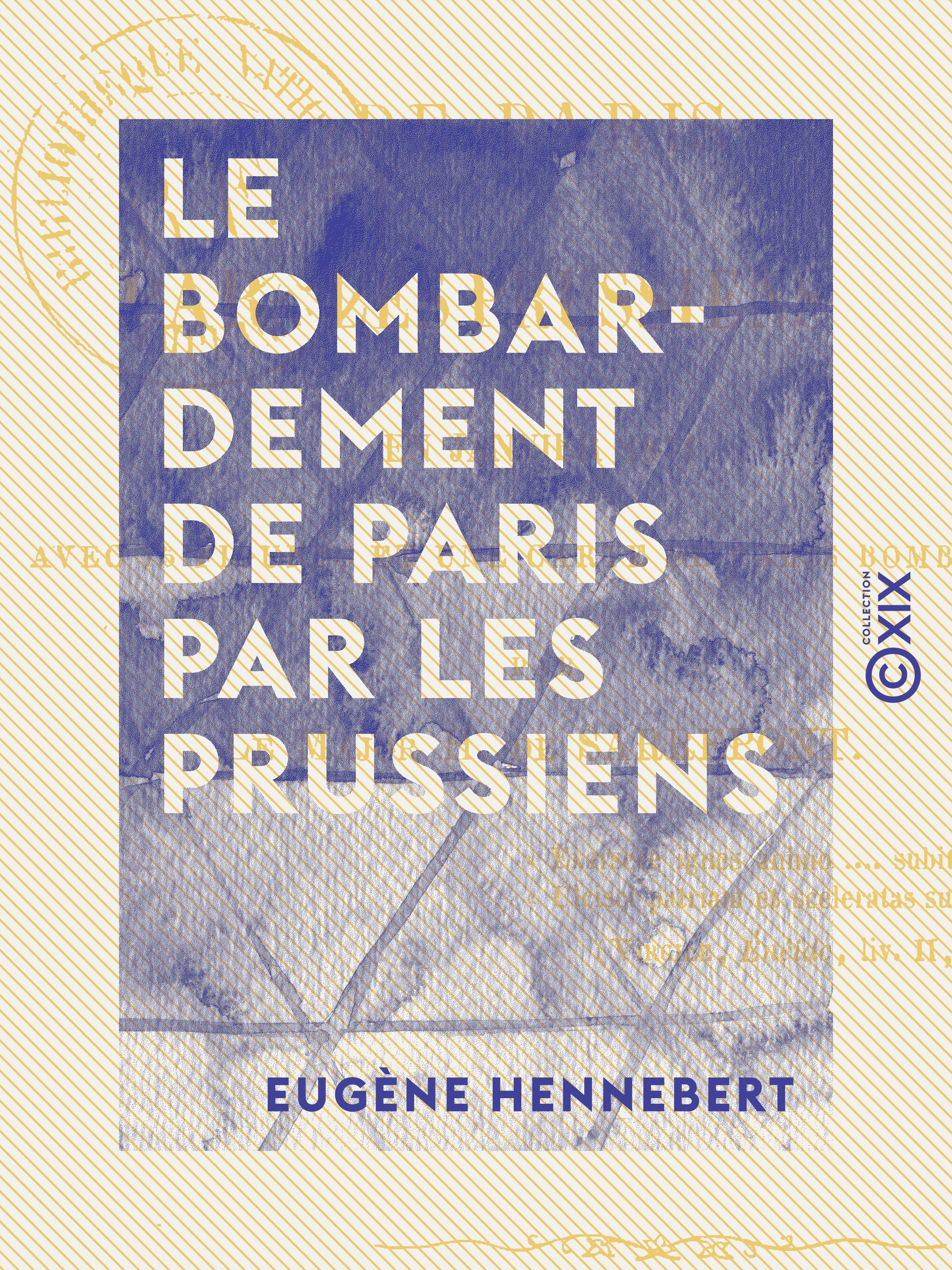 Couverture ebook de Le Bombardement de Paris par les Prussiens - En janvier 1871, de Eugene Hennebert