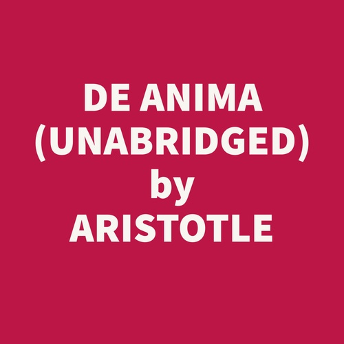 Couverture audiobook de De Anima (Unabridged), de ARISTOTLE