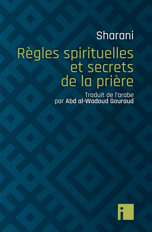 ebook cover of Règles spirituelles et secrets de la prière, by Sharani, Abd Al-Wadoud Gouraud