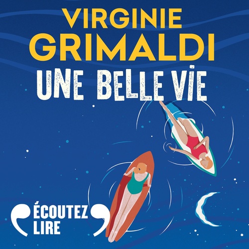audiobook cover of Une belle vie, by Virginie Grimaldi
