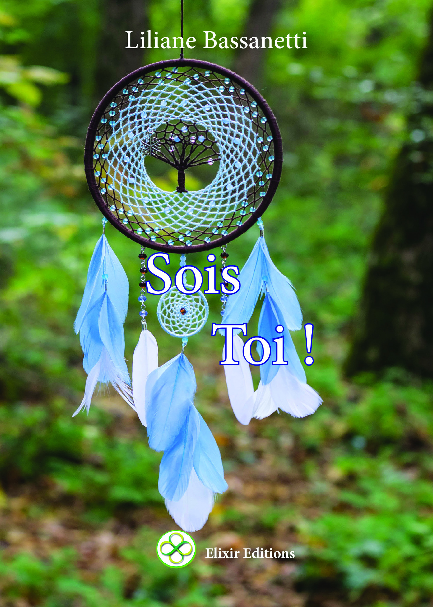 Couverture ebook de Sois-Toi !, de Liliane Bassanetti