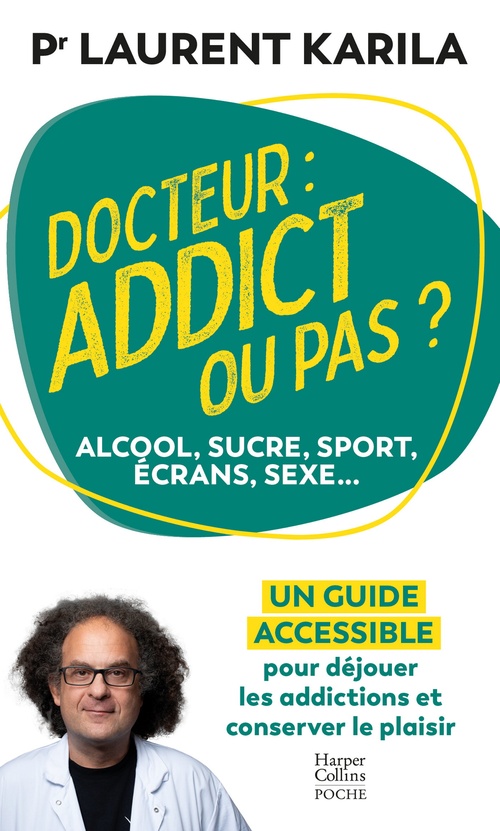 Couverture ebook de Docteur : addict ou pas ?, de Pr Laurent Karila