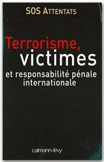 Couverture ebook de Terrorisme, victimes et responsabilité pénale internationale, de S.O.S. Attentats