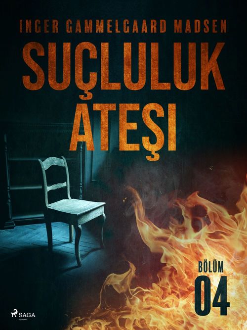 ebook cover of Suçluluk Atesi - Bölüm 4, by Inger Gammelgaard Madsen