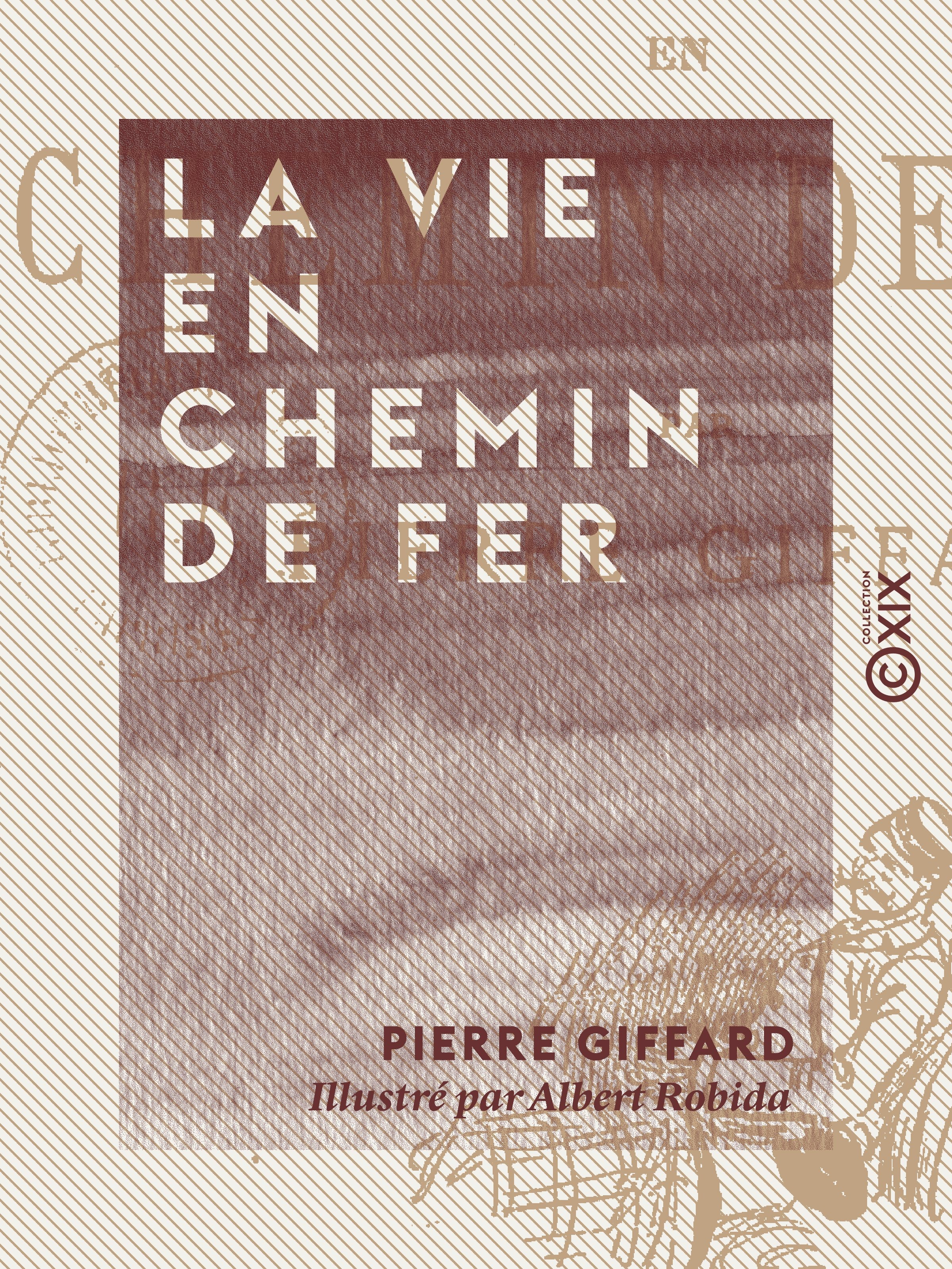 Couverture ebook de La Vie en chemin de fer, de Pierre Giffard