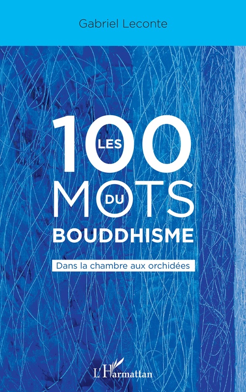 Couverture ebook de Les 100 mots du bouddhisme, de Gabriel Leconte